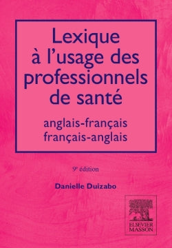 Lexique à l'usage des professionnels de santé : anglais-français, français-anglais Medicine