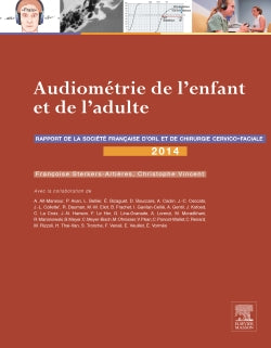 Rapport SFORL 2014. Vol. 1. Audiométrie de l'enfant et de l'adulte Medicine