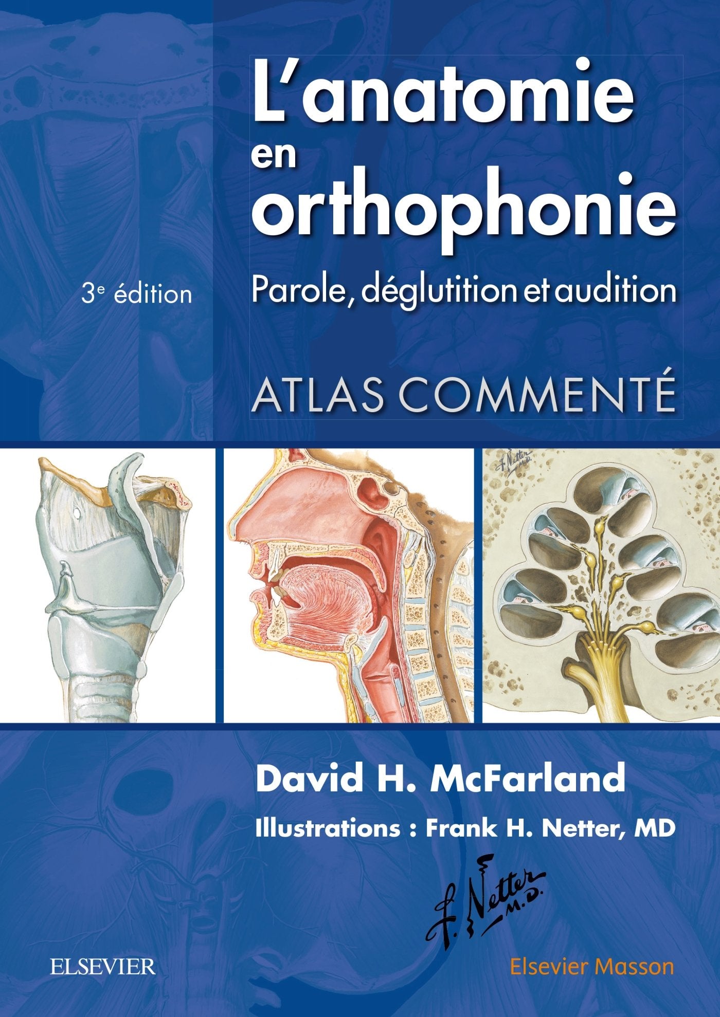 L'anatomie en orthophonie: Parole, déglutition et audition Reference Books