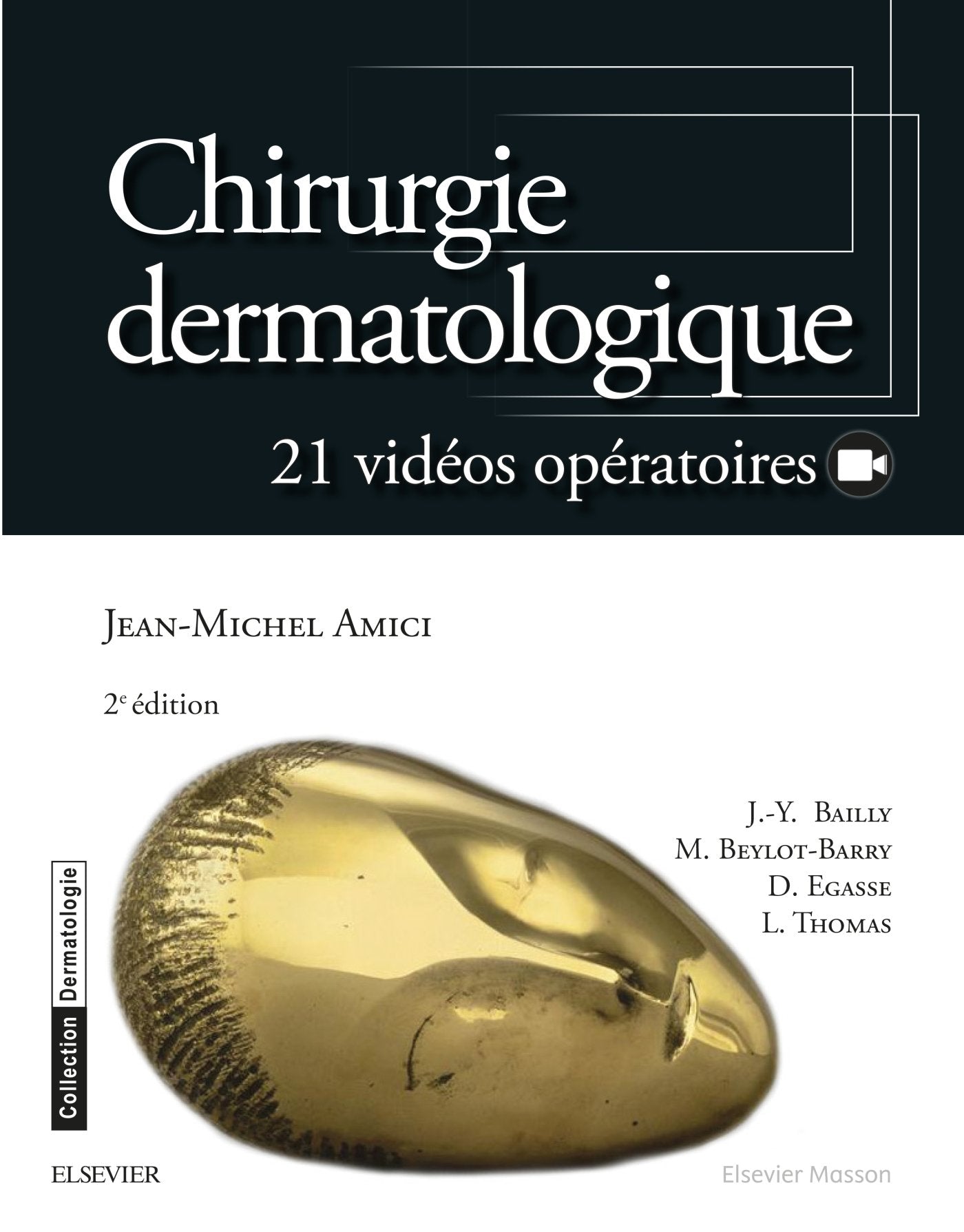 Chirurgie Dermatologique: 21 vidéos opératoires (Dermatologie) Medicine