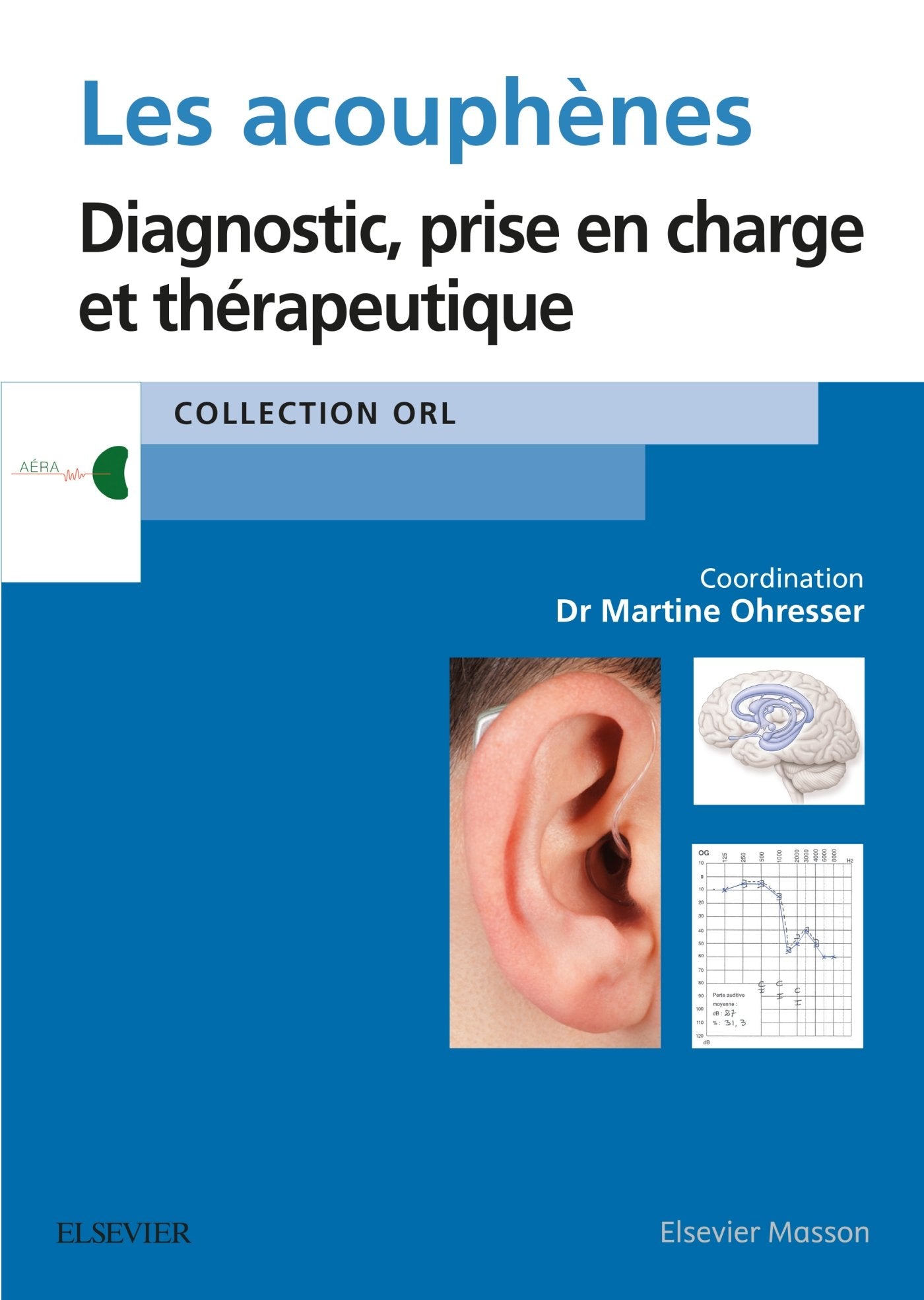 Les acouphènes: Diagnostic, prise en charge et thérapeutique book