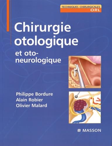 Chirurgie otologique: et otoneurologique book
