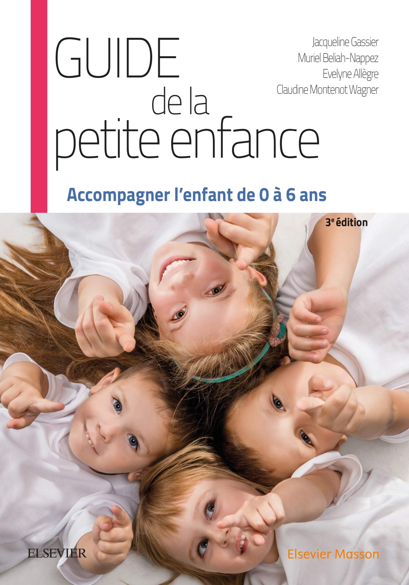 Guide de la petite enfance: Accompagner l'enfant de 0 à 6 ans book