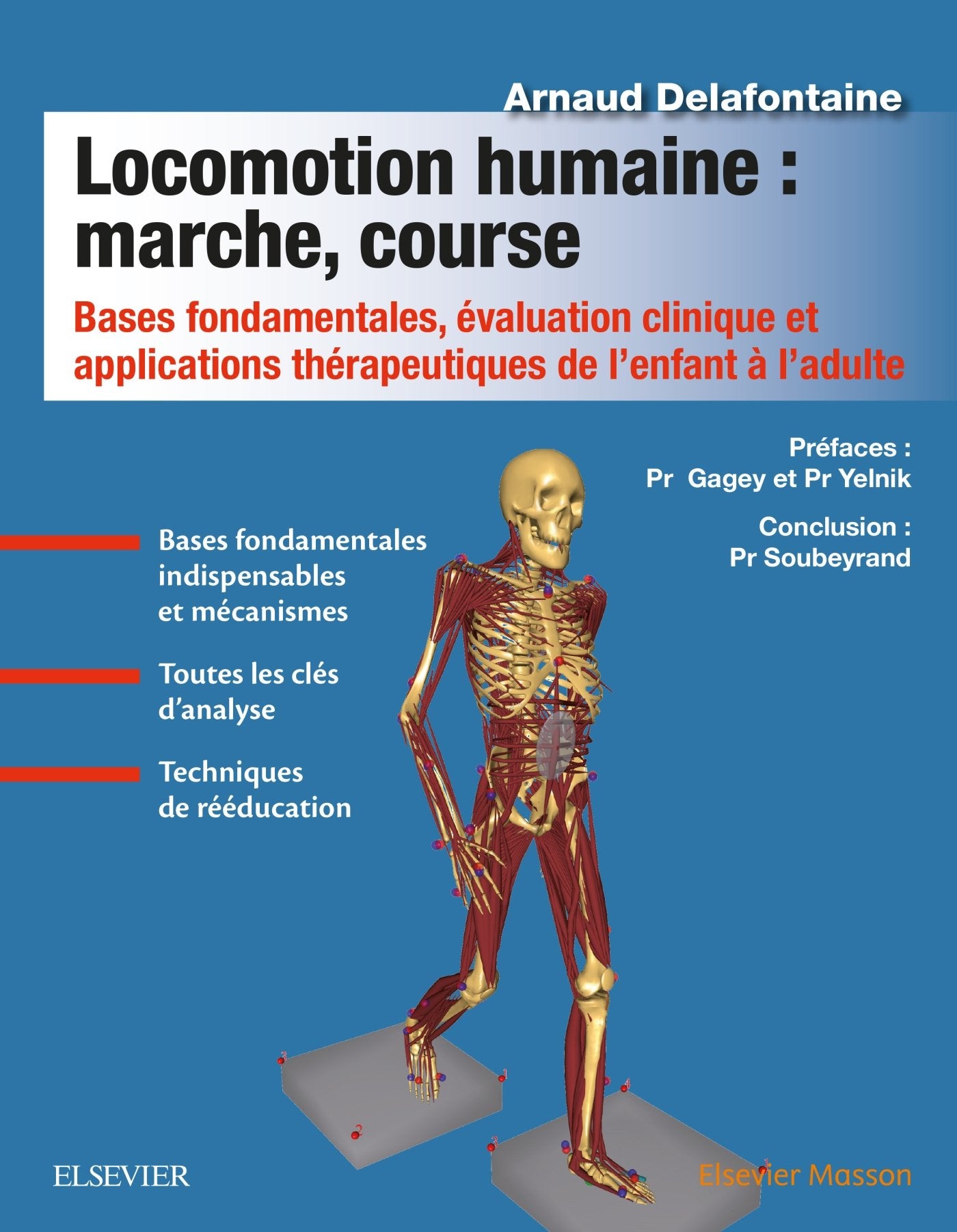 Locomotion humaine : marche, course: Bases fondamentales, évaluation clinique et applications thérapeutiques de l'enfant à l'adulte Medicine
