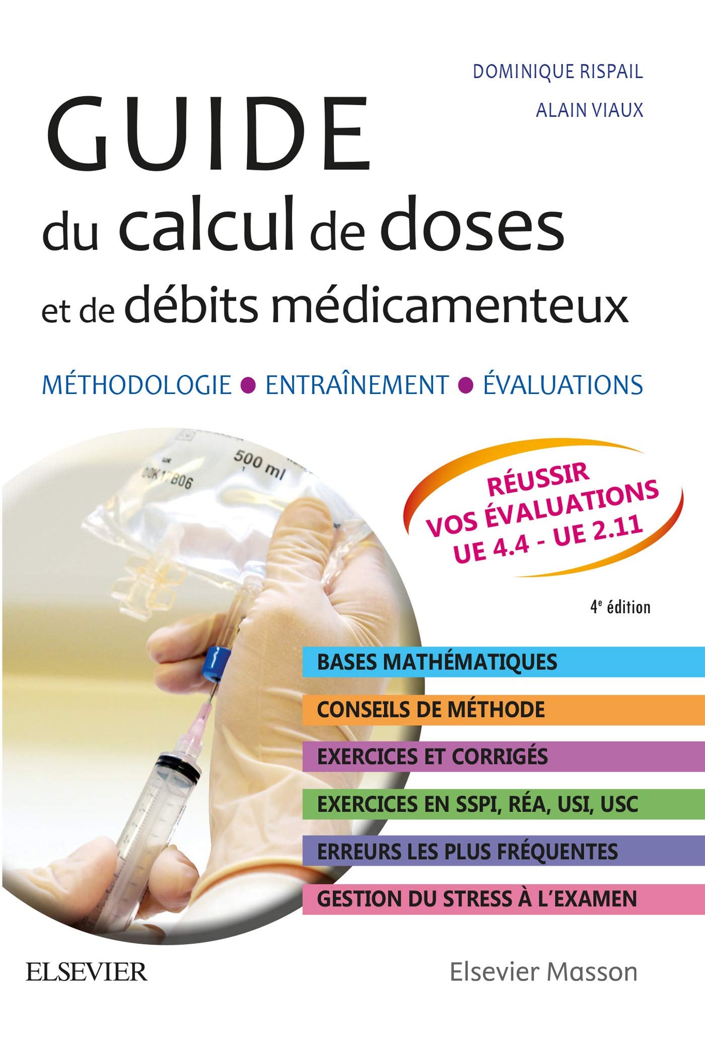Guide du calcul de doses et de débits médicamenteux: Méthodologie. Entraînement. Evaluations book