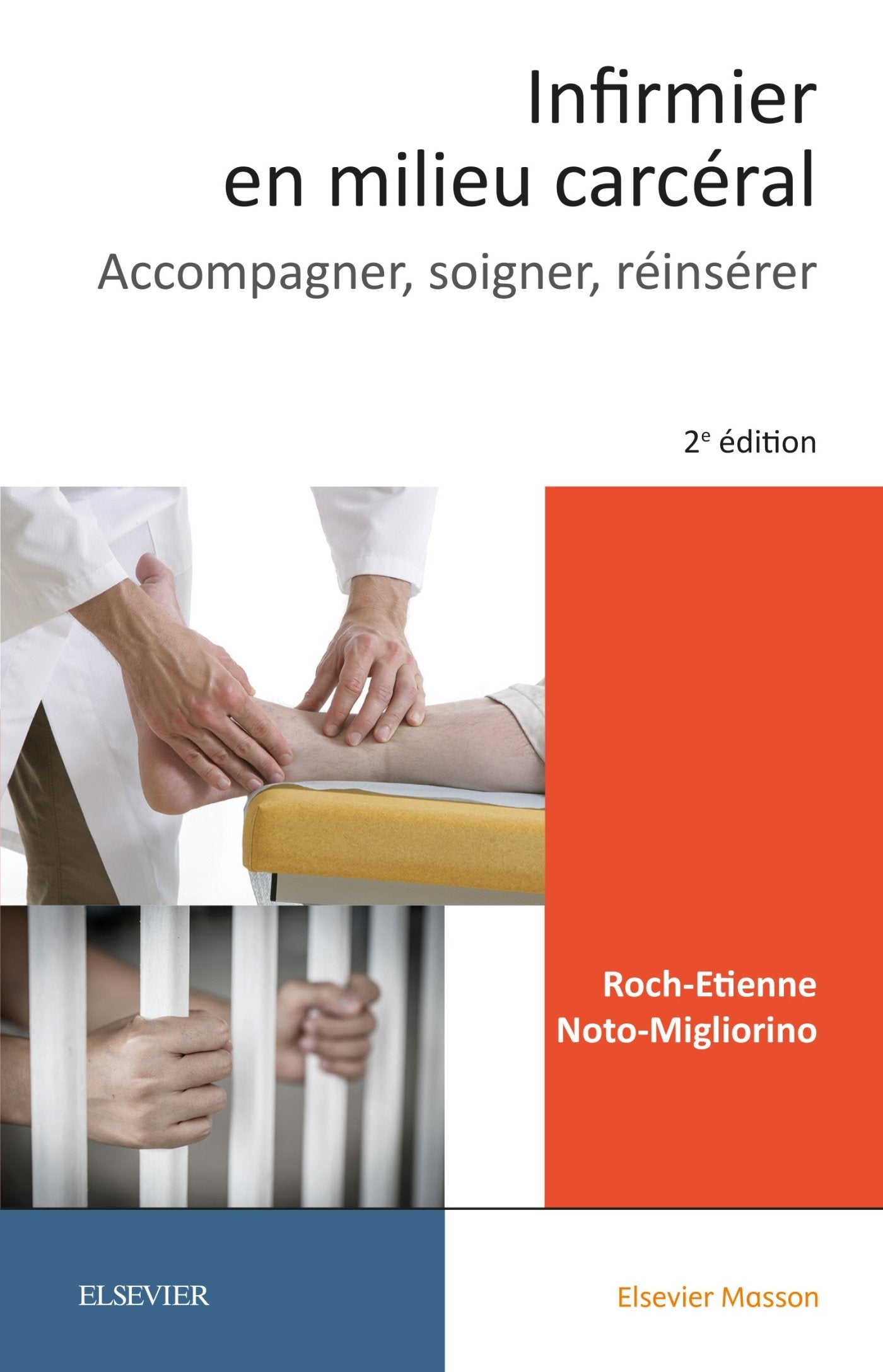 Infirmier en milieu carcéral: Accompagner, soigner, réinsérer Medicine