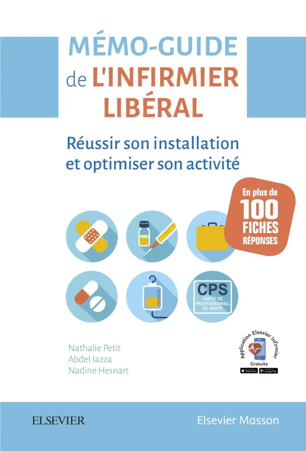 Mémo-Guide de l'infirmier libéral: Réussir son installation et optimiser son activité book