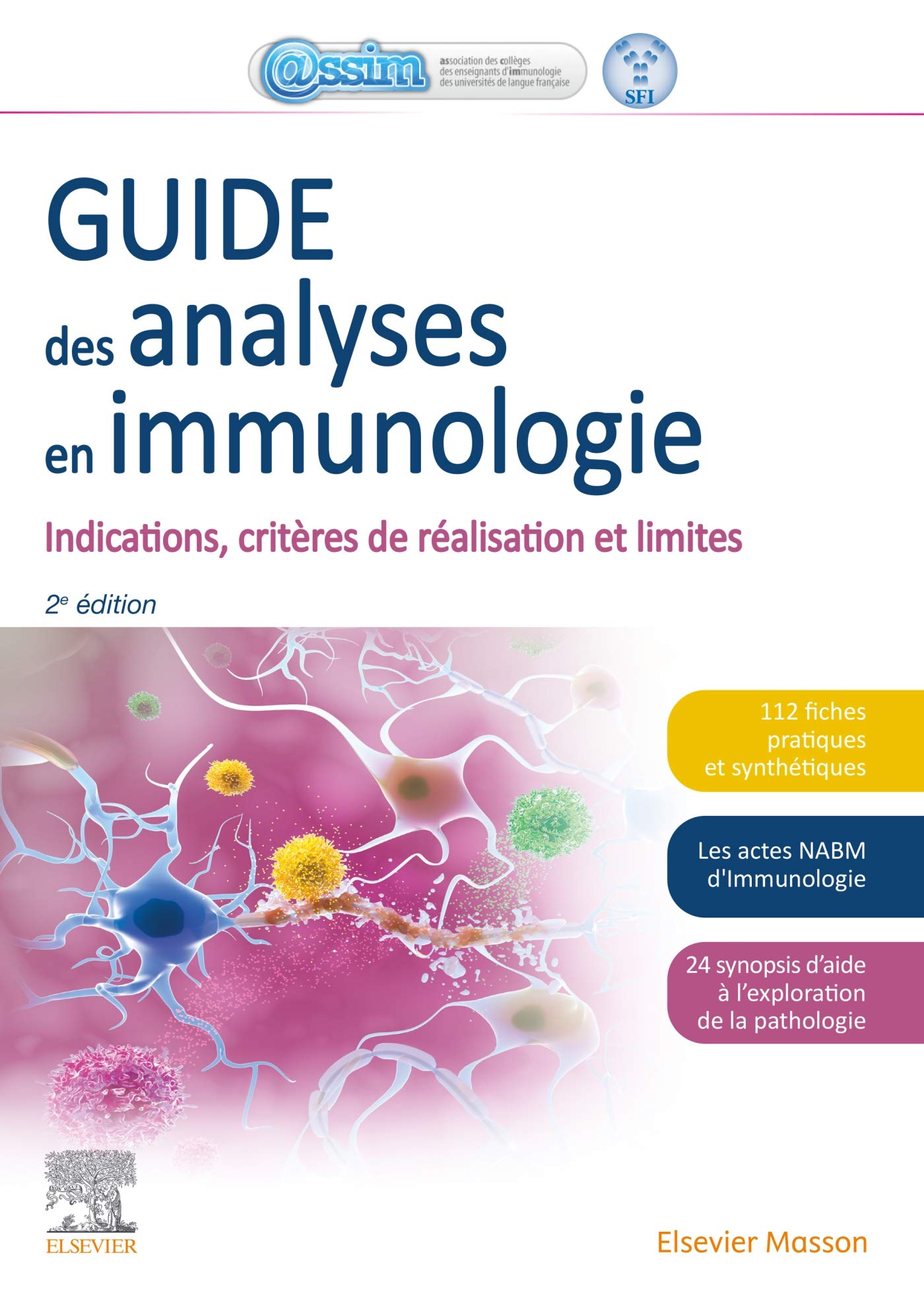 Guide des analyses en immunologie: Indications, critères de réalisation et limites Medicine