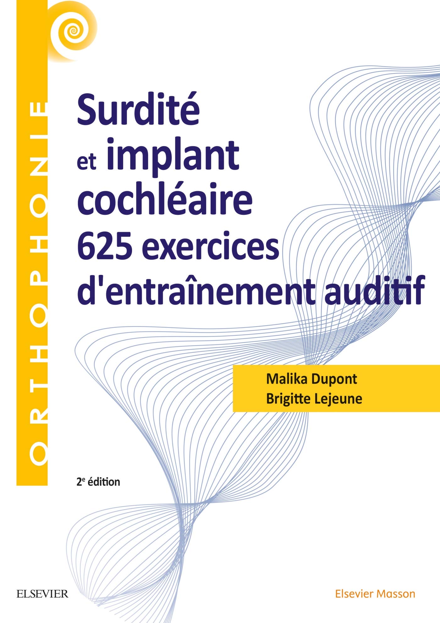 Surdité et implant cochléaire : 625 exercices d'entraînement auditif: 625 Ex D'Entrainement Auditif Medicine