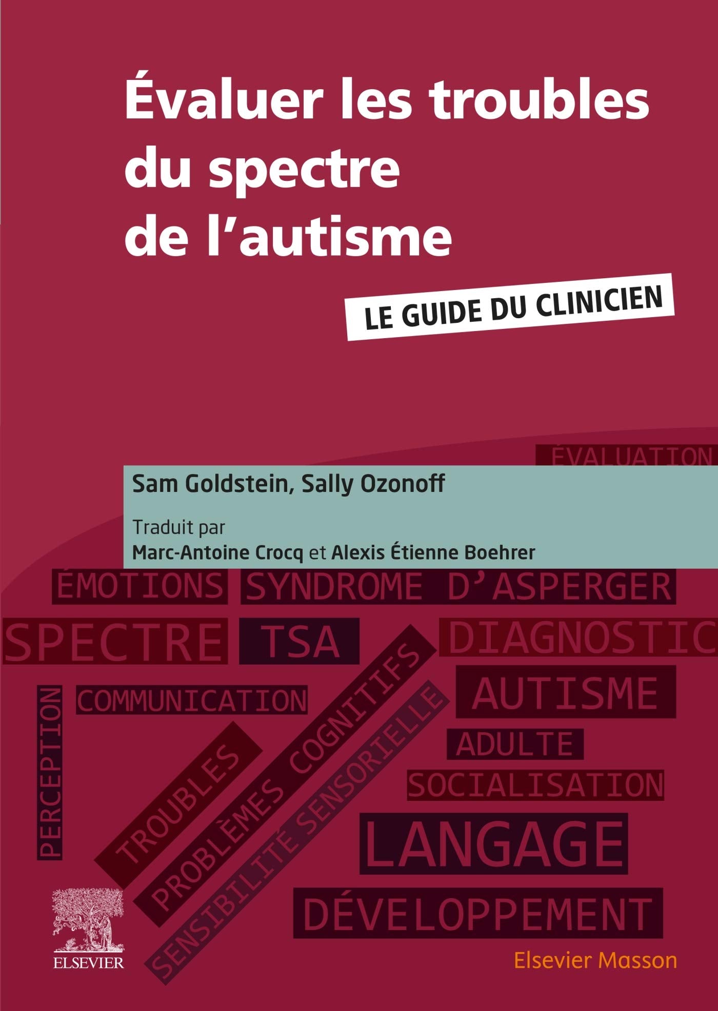 Evaluer les troubles du spectre de l'autisme: Le guide du clinicien Medicine