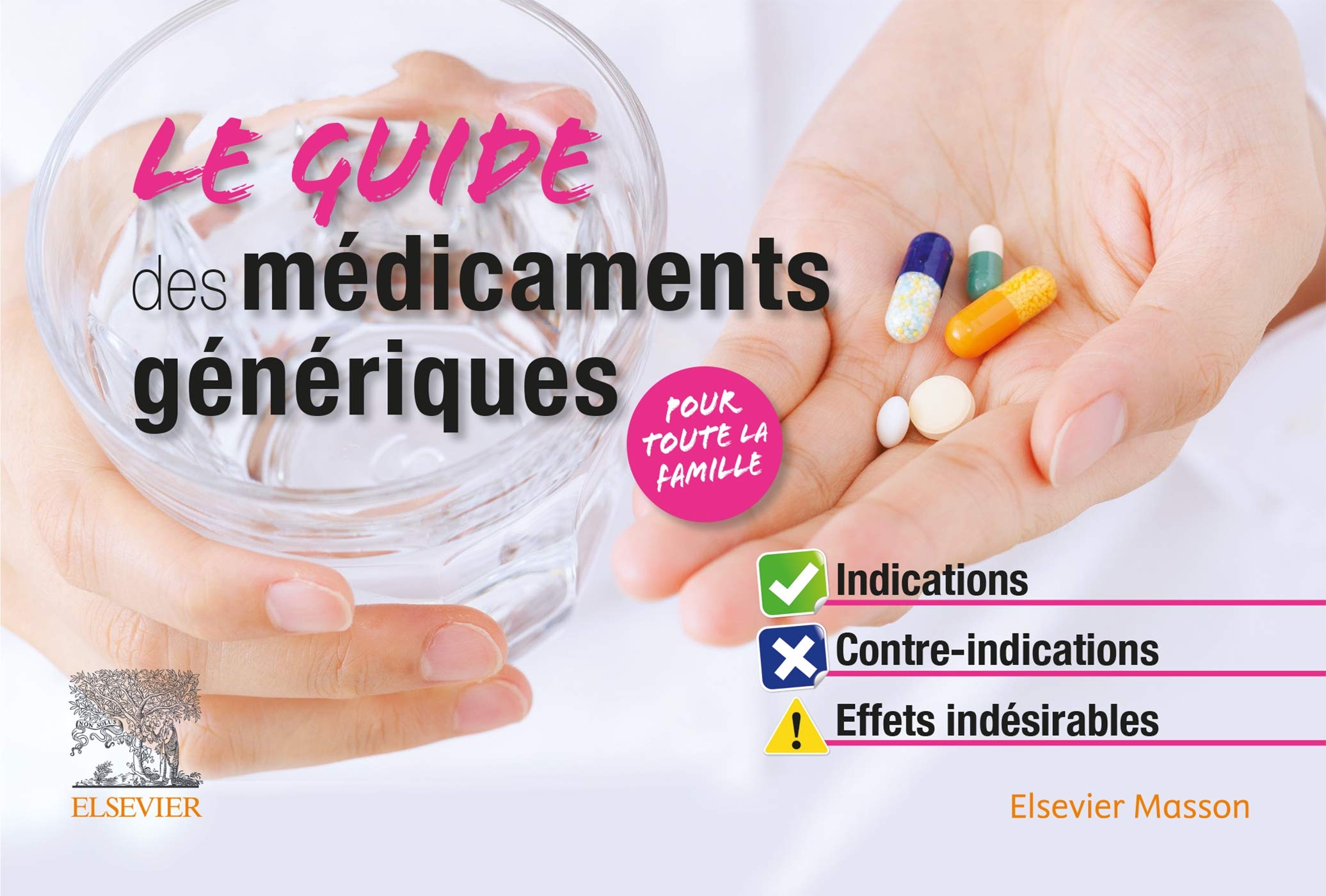 Le Guide des médicaments génériques: Indications, contre-indications, effets indésirables book