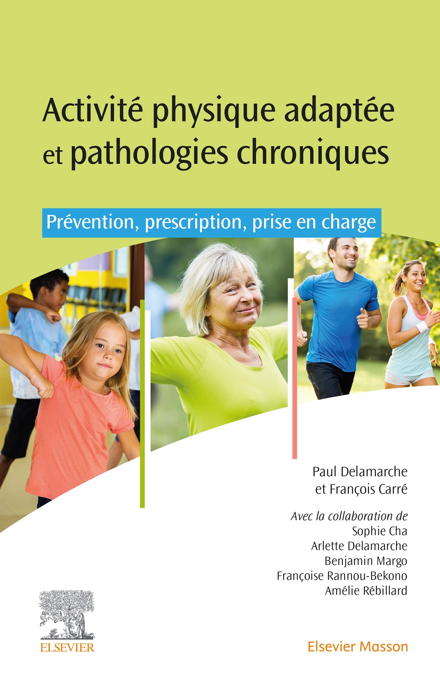 Activités physiques adaptées et pathologies chroniques: Prévention, prescription, prise en charge Medicine