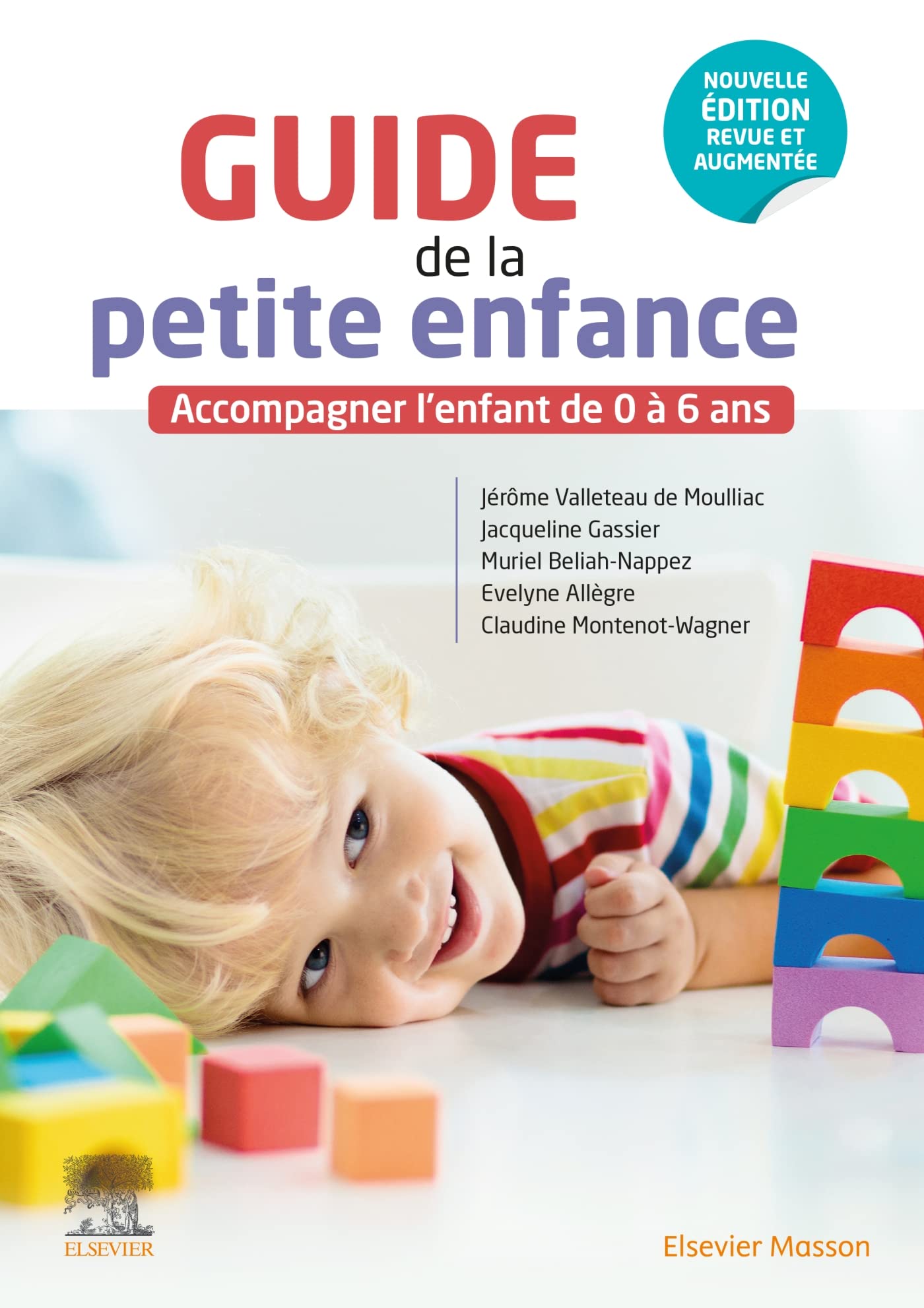 Guide de la petite enfance: Accompagner l'enfant de 0 à 6 ans Medicine