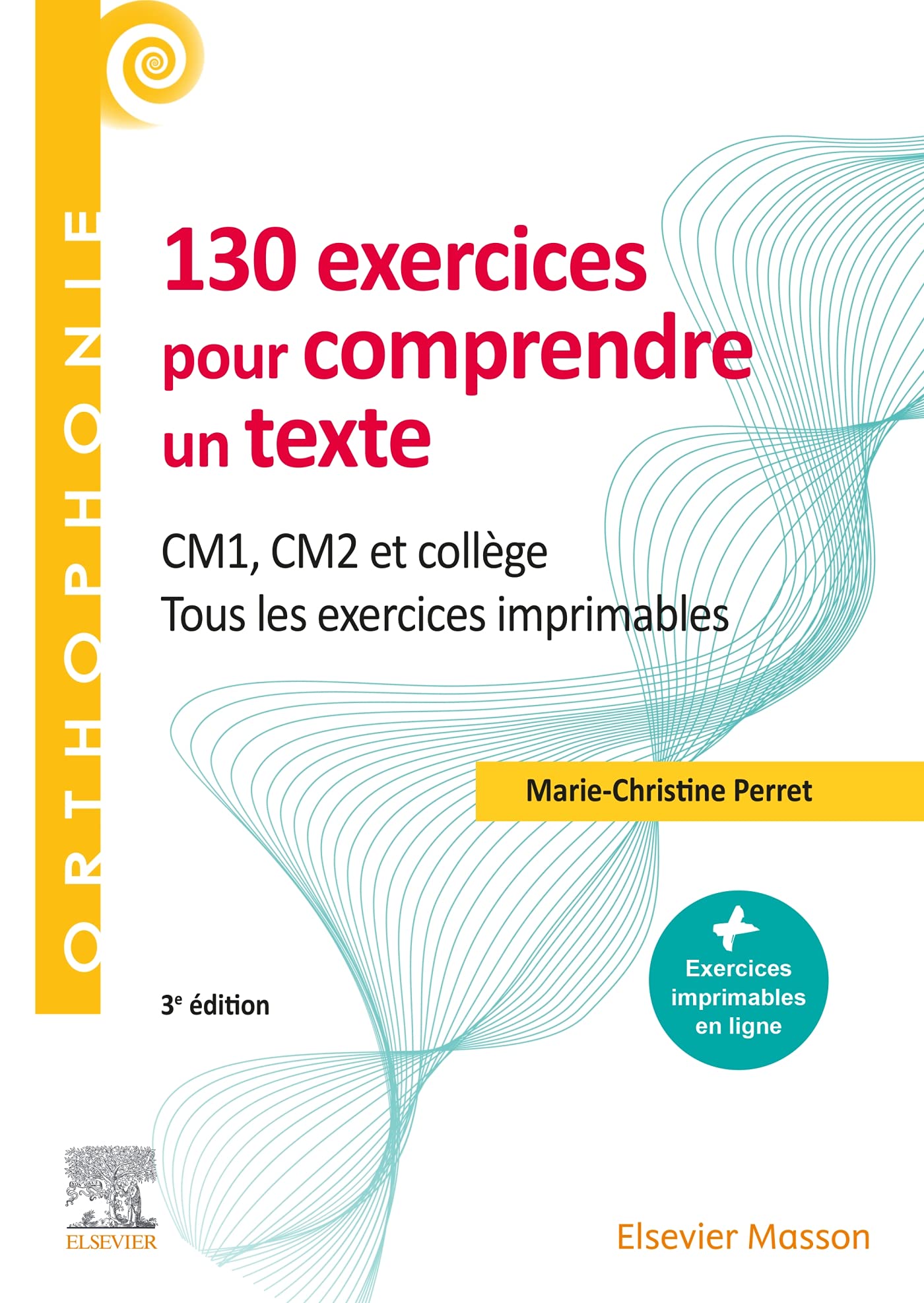 130 exercices pour comprendre un texte: CM1 - CM2, collège - Tous les exercices imprimables Medicine