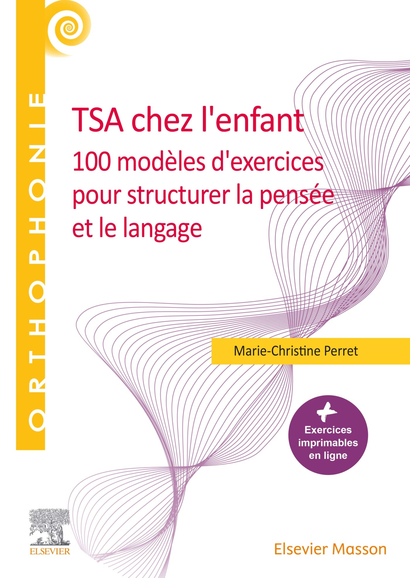 TSA chez l'enfant: 100 modèles d'exercices pour structurer la pensée et le langage Medicine