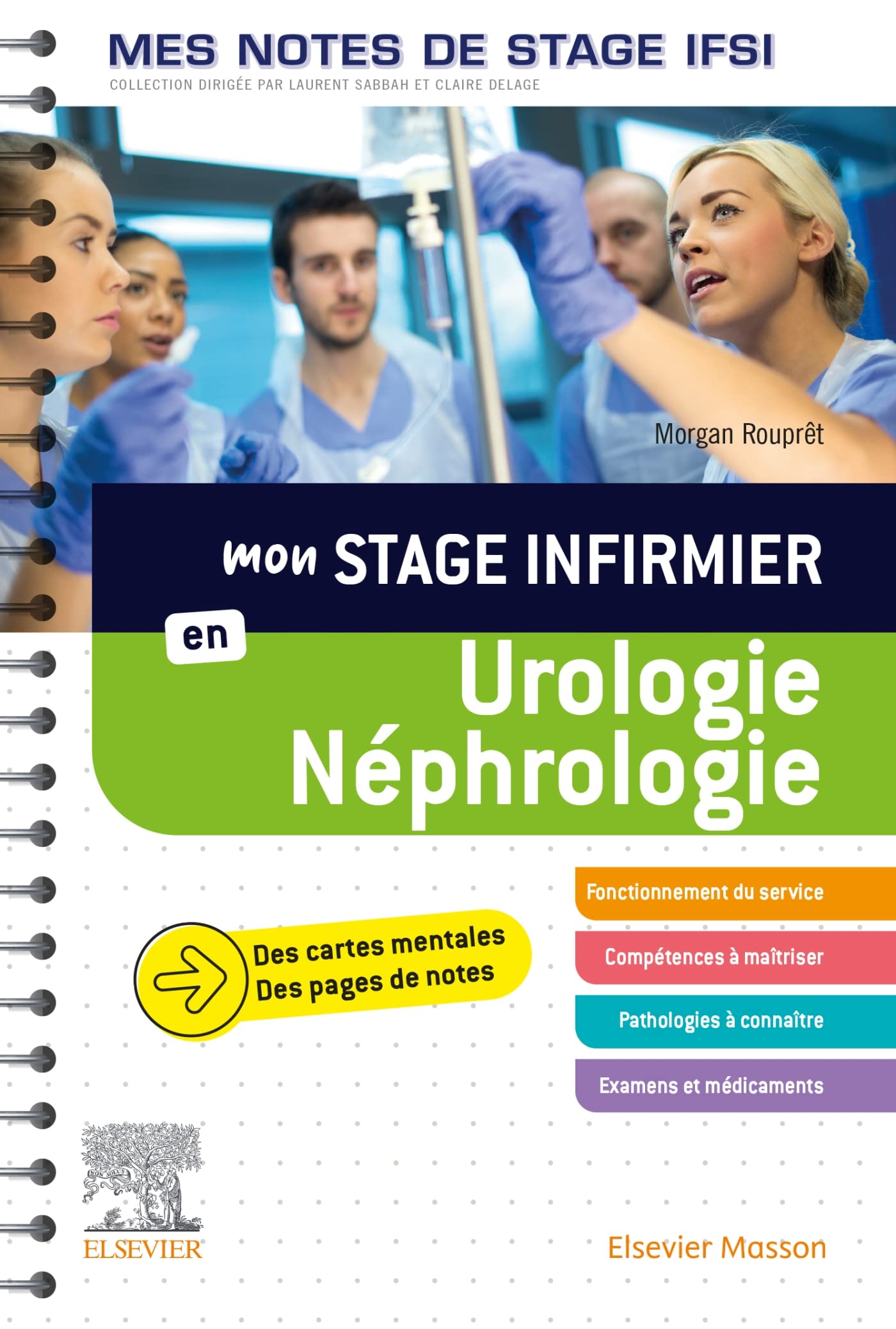 Mon stage infirmier en Urologie-Néphrologie. Mes notes de stage IFSI: Je réussis mon stage ! book