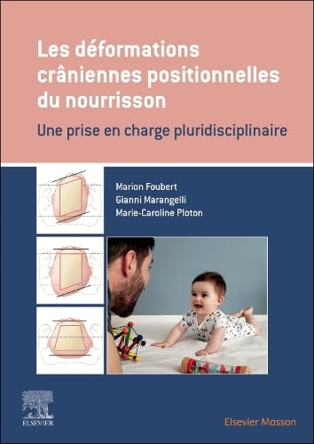 Les déformations crâniennes positionnelles du nourrisson: Une prise en charge pluridisciplinaire book