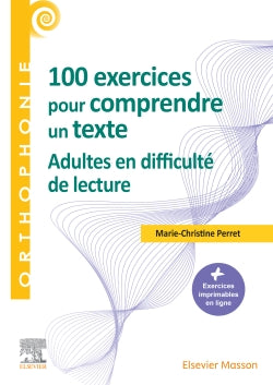 100 exercices pour comprendre un texte : adultes en difficulté de lecture Medicine
