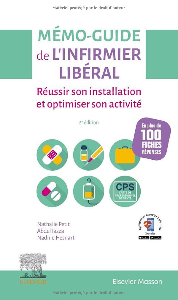 Mémo-Guide de l'infirmier libéral: Réussir son installation et optimiser son activité Medicine