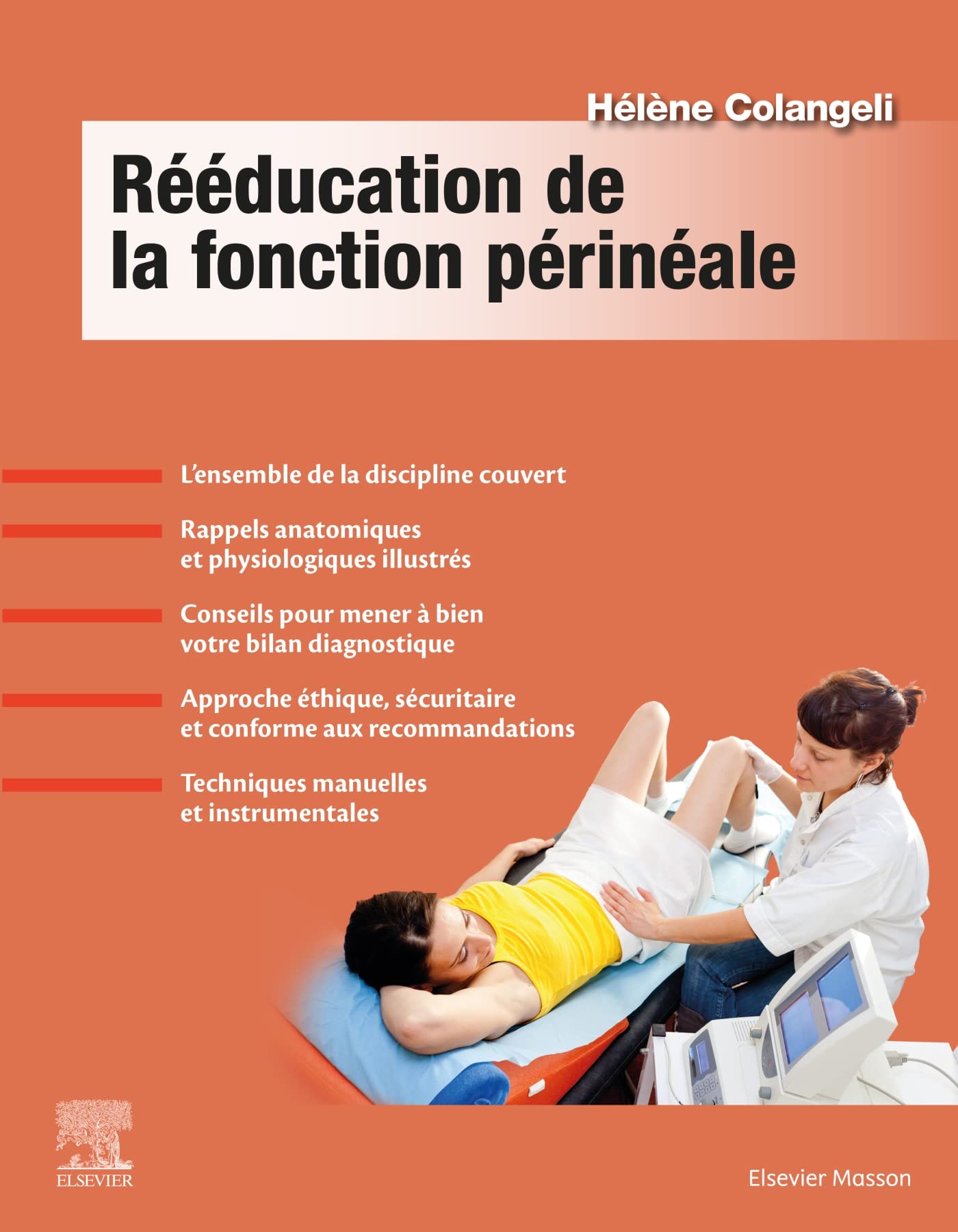 Rééducation de la fonction périnéale: Bilan, techniques, prise en charge Medicine