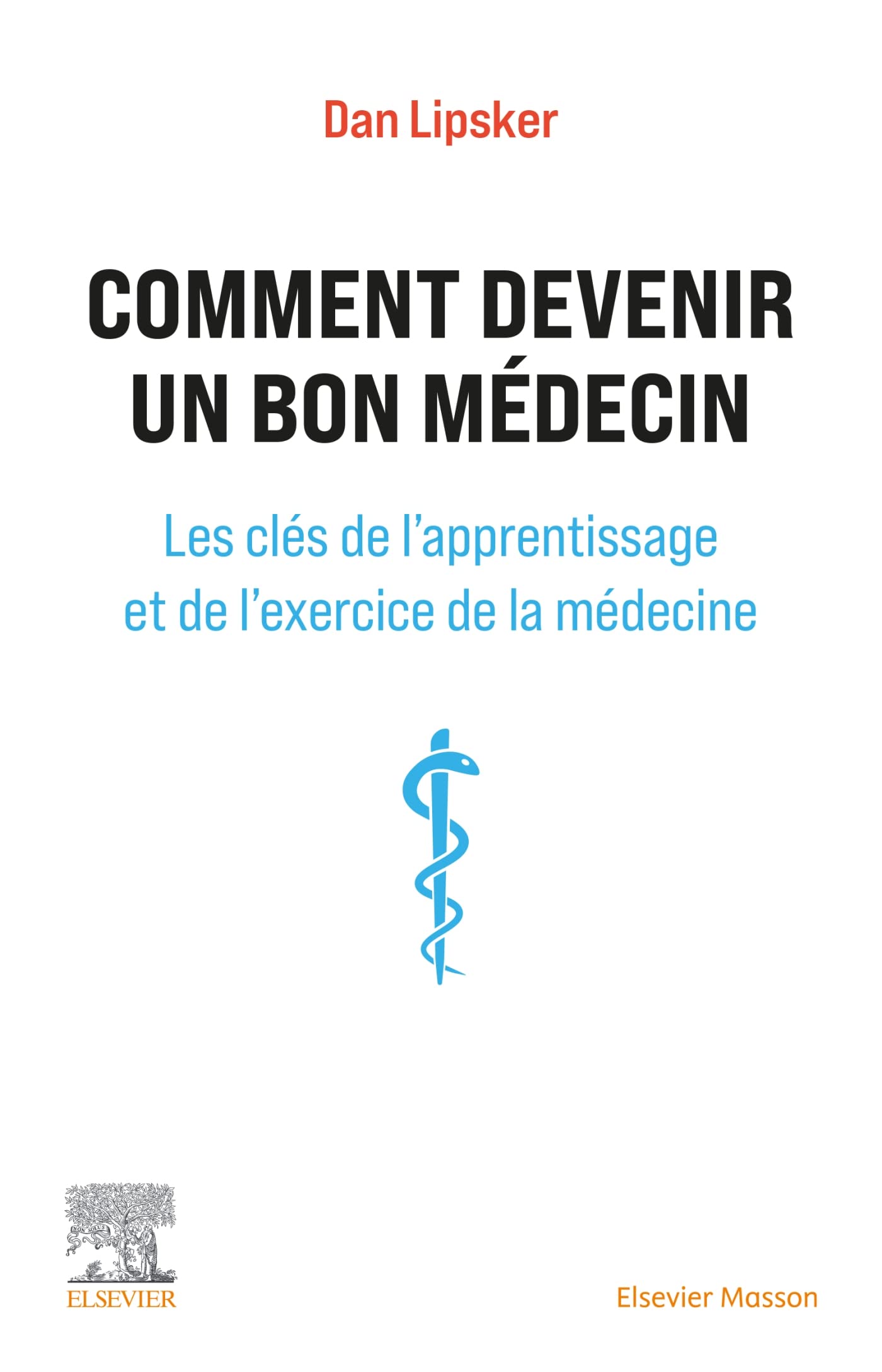 Comment devenir un bon médecin: Les clés de l'apprentissage et de l'exercice de la médecine book