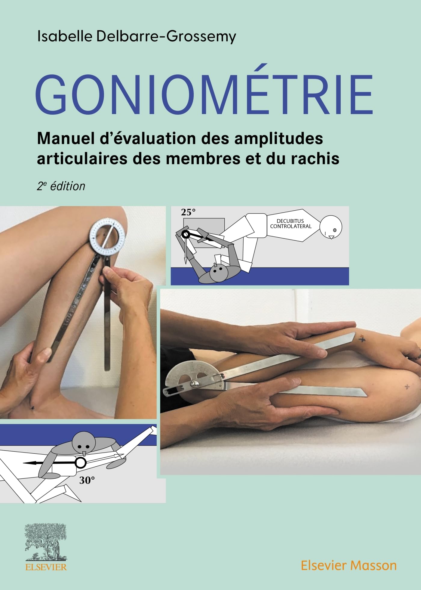 Goniométrie: Manuel d'évaluation des amplitudes articulaires des membres et du rachis Medicine
