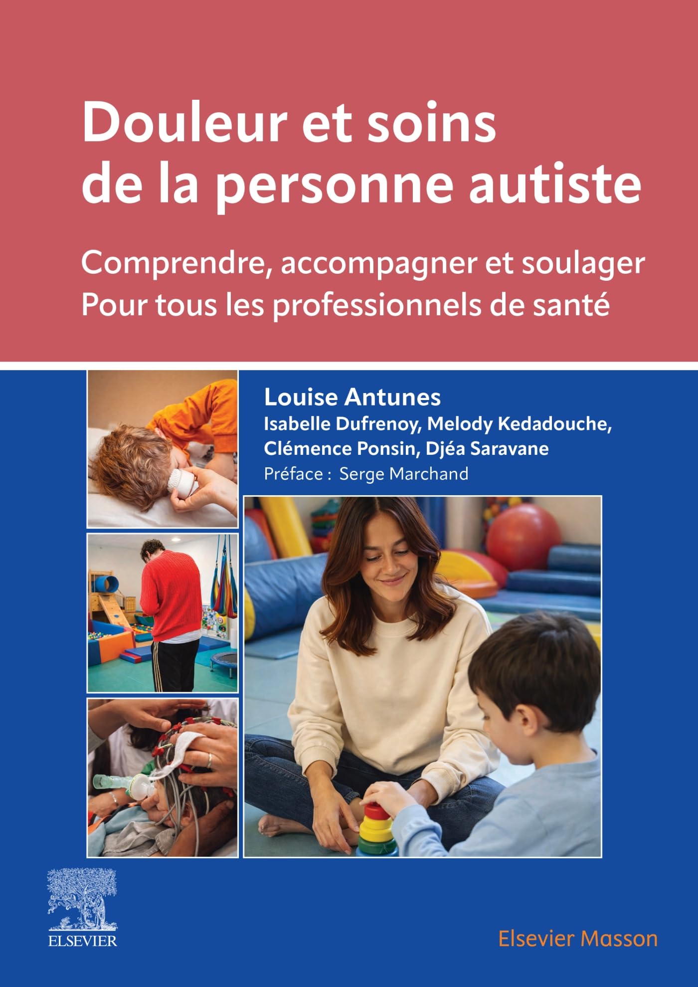 Douleur et soins de la personne autiste: Comprendre, accompagner et soulager - Pour tous les professionnels de santé book