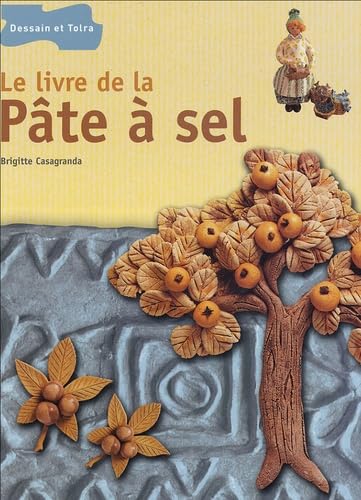 Le livre de la pâte à sel : Figurines et décors book