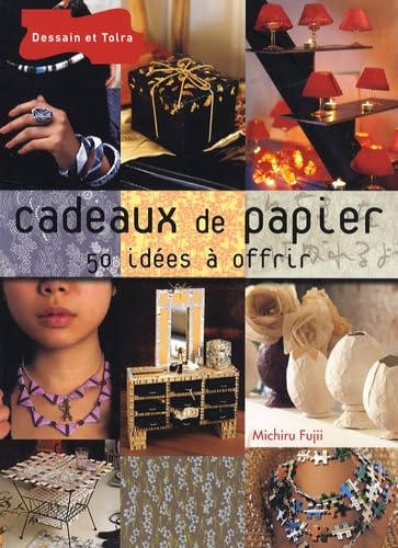 Cadeaux de papier: 50 idées à offrir book