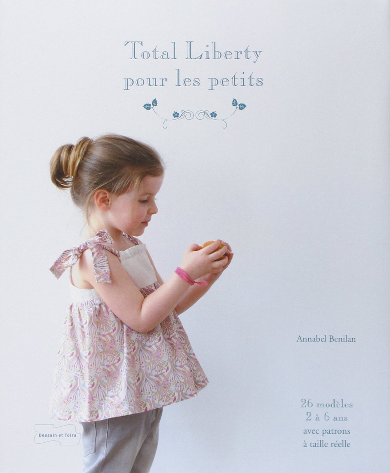 Total Liberty pour les petits - 25 modèles de couture avec patrons à taille réelle book