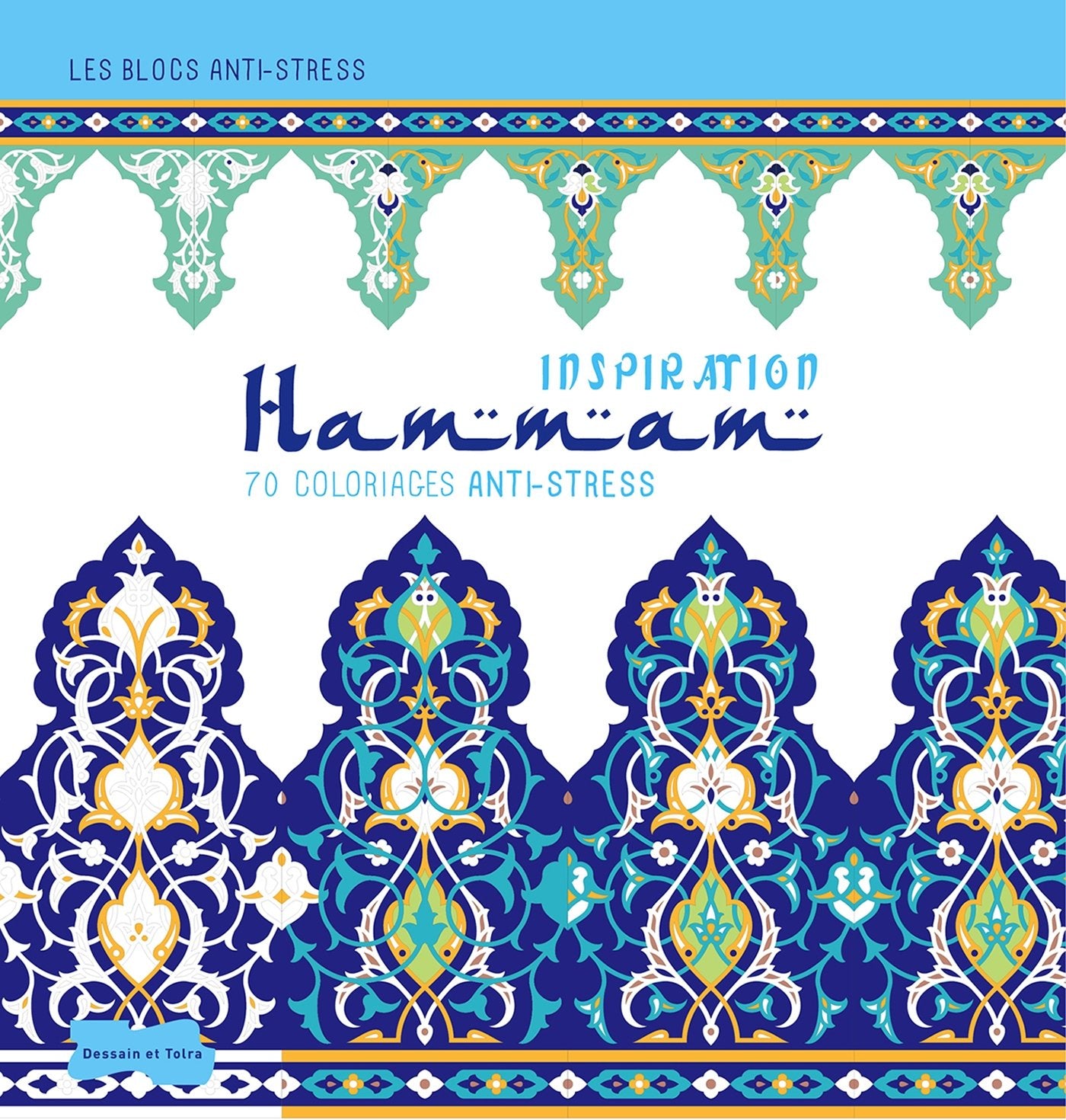 Inspiration hammam: 70 coloriages anti-stress Books