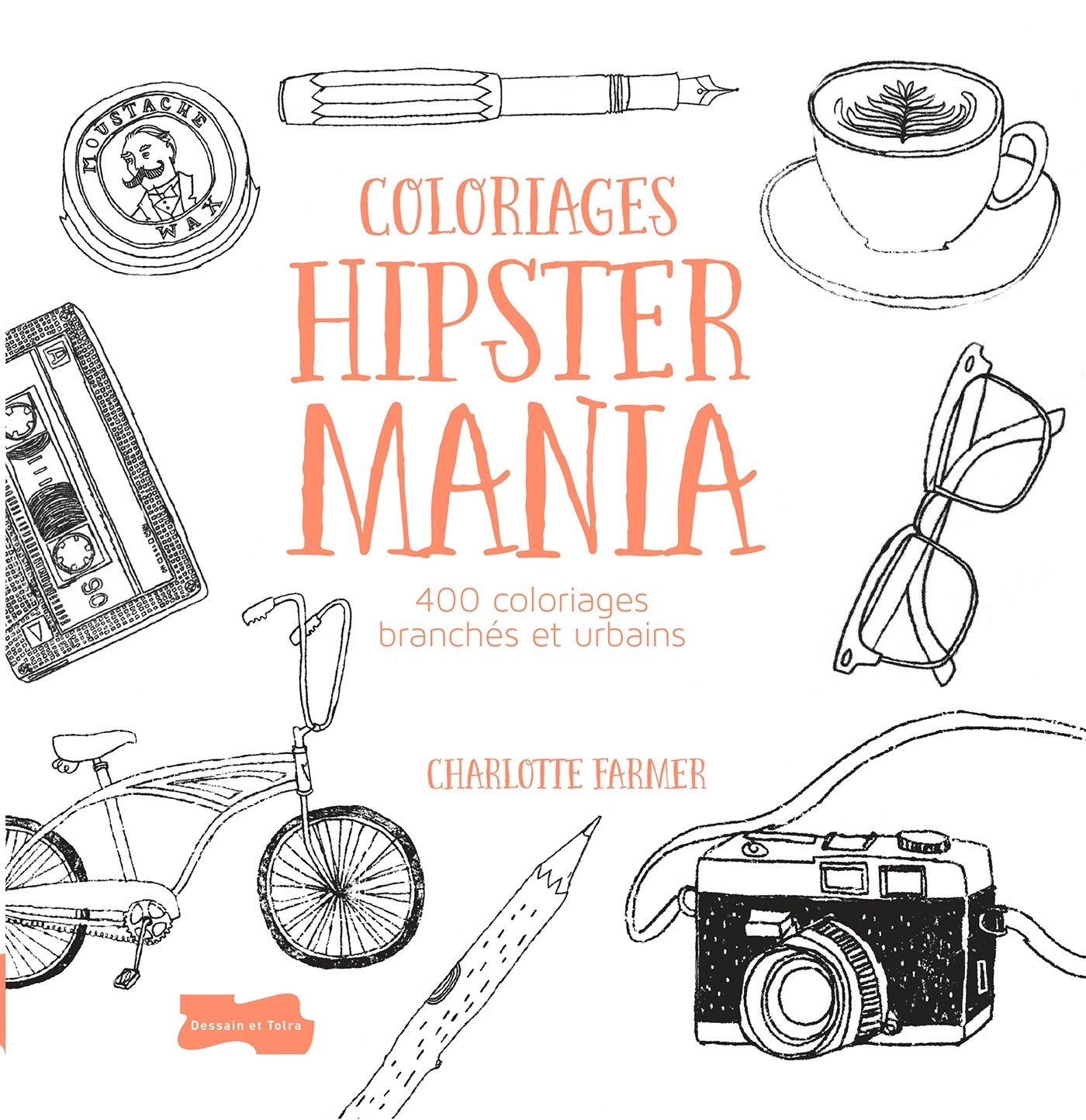 Hipster mania 400 coloriages branchés et urbains book