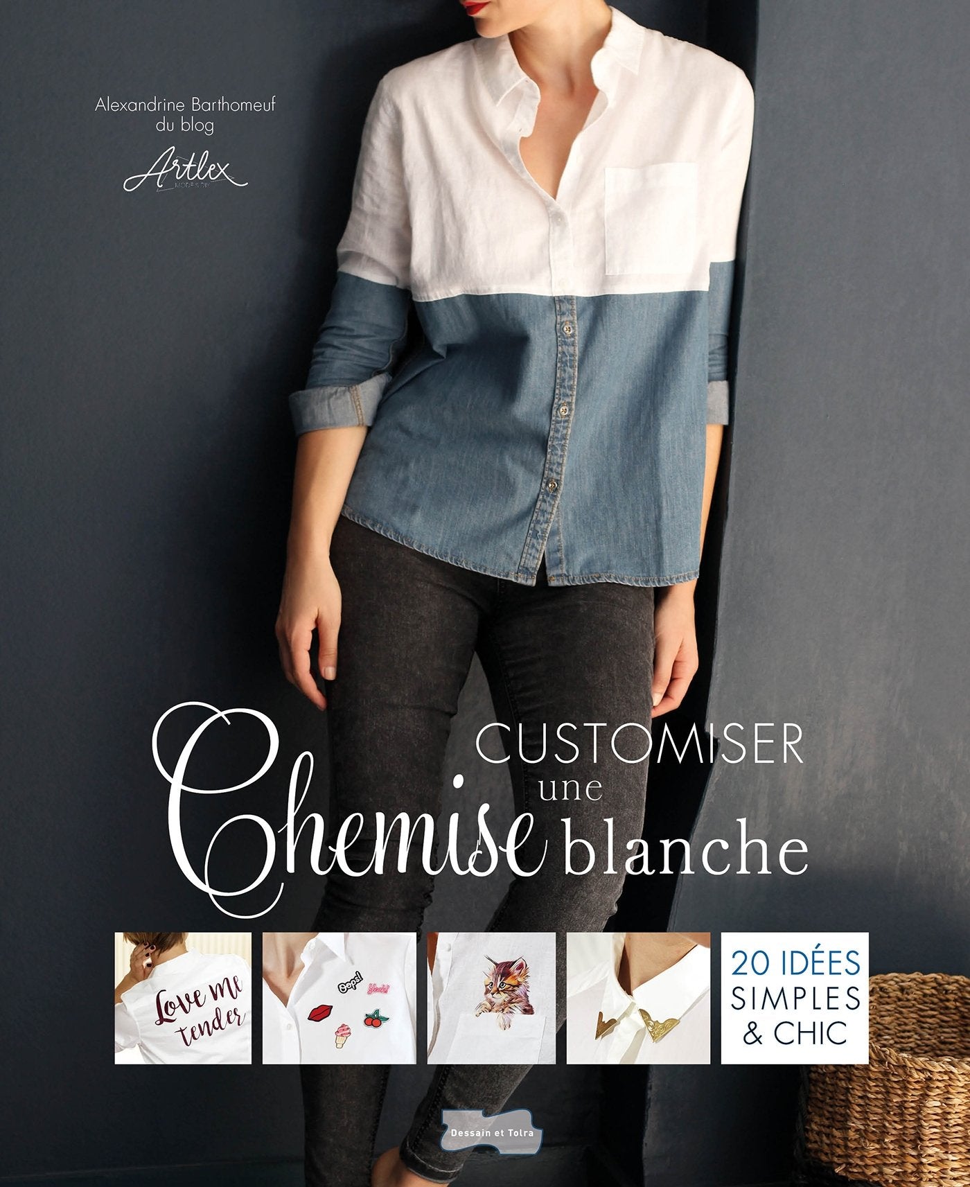 Customiser une chemise blanche: 20 idées simples et chic book