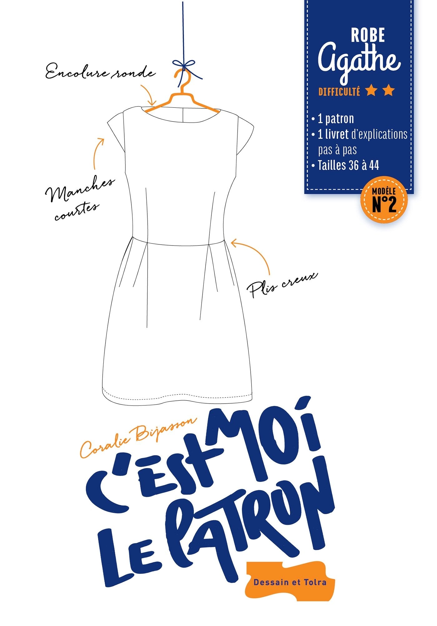 C'est moi le patron 2-Robe Agathe: Robe Agathe, modèle N02 Hobbies & Crafts