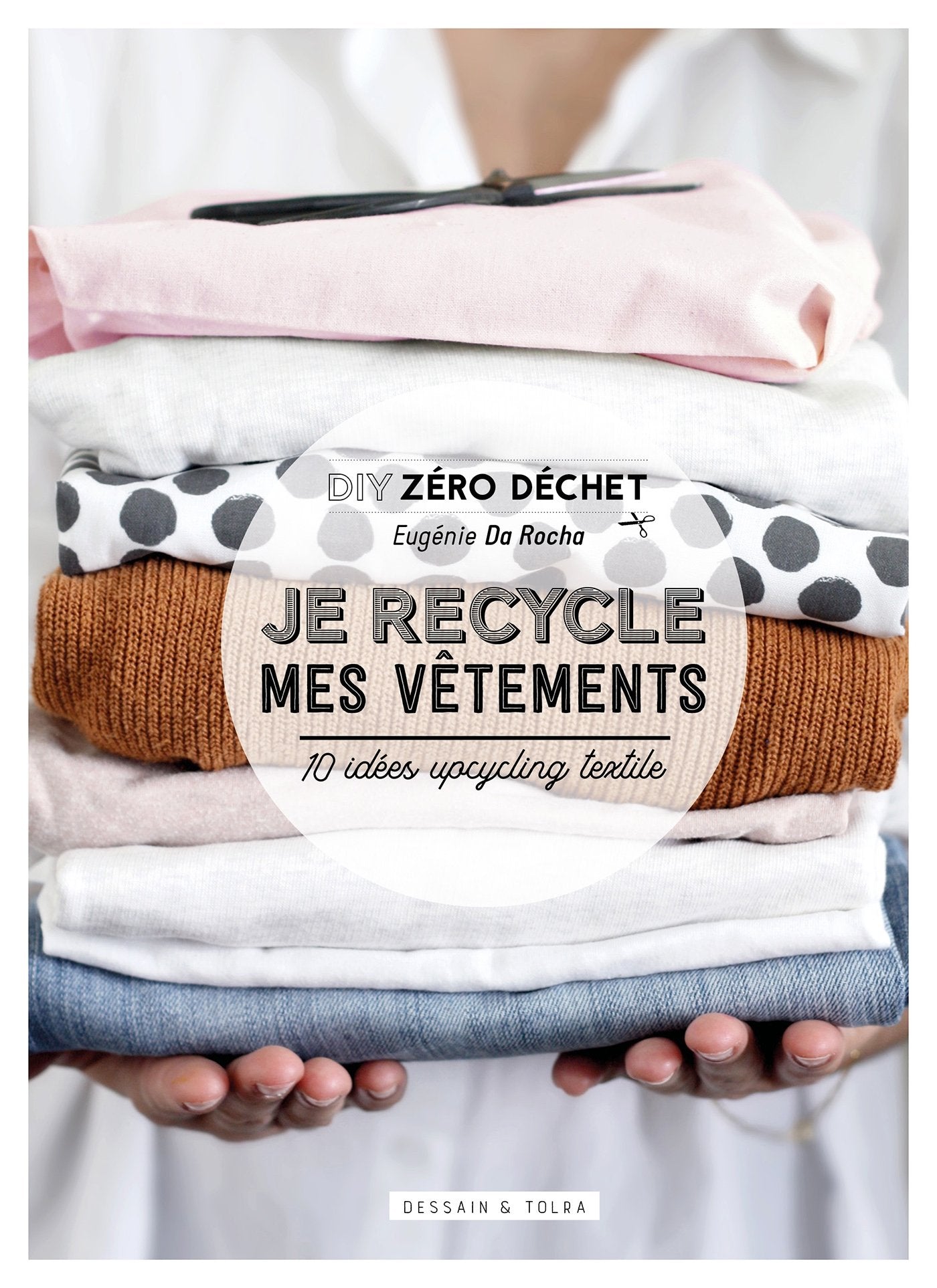 Je recycle mes vêtements: 10 idées upcycling textile Hobbies & Crafts