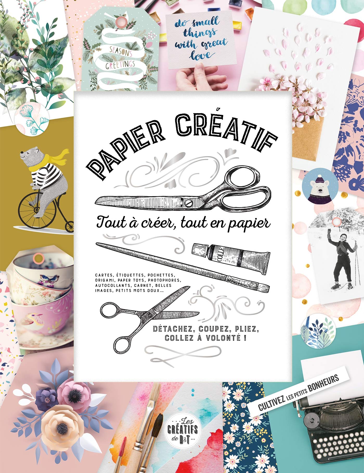 Papier créatif: Tout à créer, tout en papier ! book