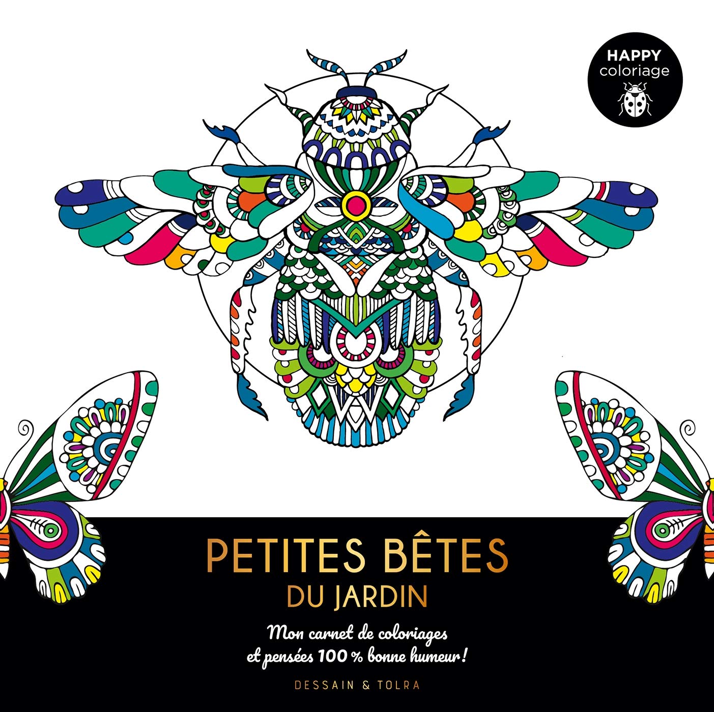 Happy coloriage - Petites bêtes du jardin book