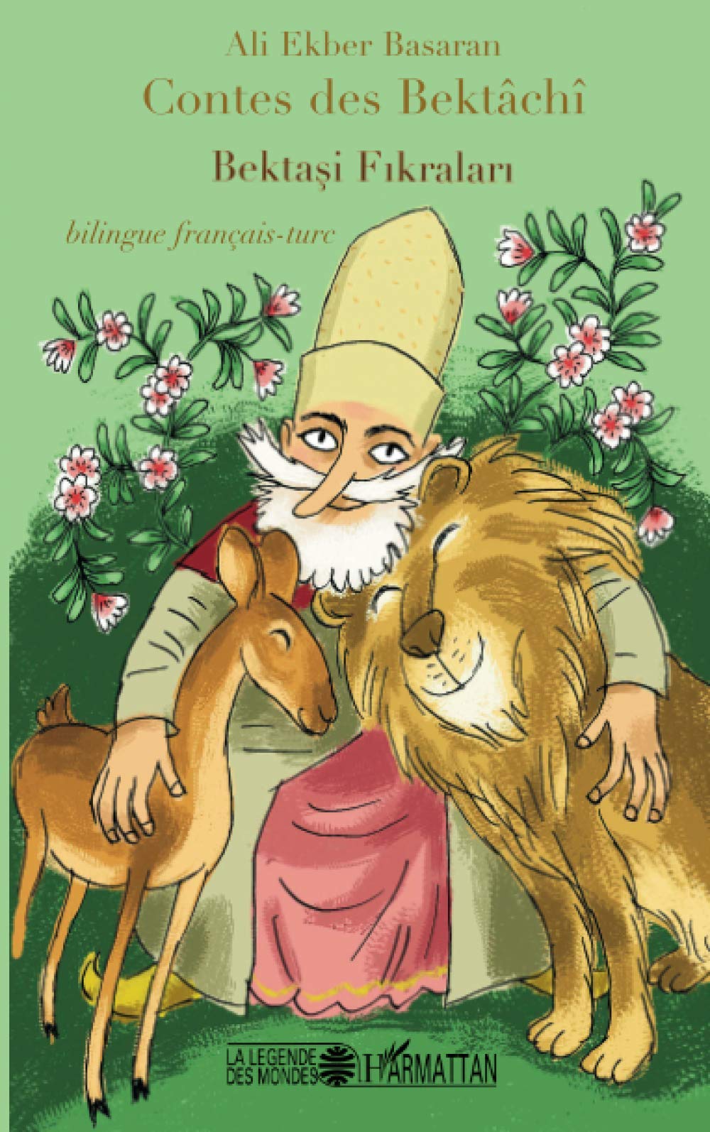 Contes des Bektâchî: Bektasi Fikralari Fairy Tales & Legends