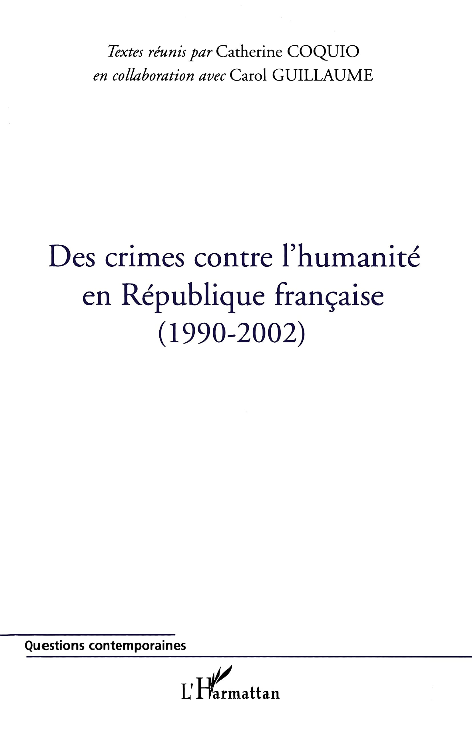 Des crimes contre l'humanité en République française (1990-2002) book