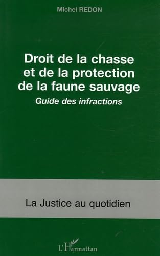 Droit de la chasse et de la protection de la faune sauvage : Guide des infractions book