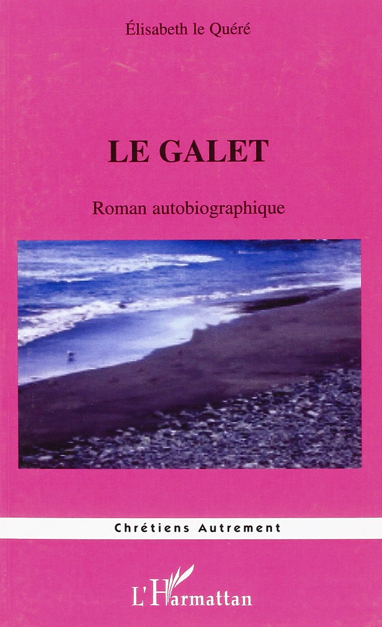 Le galet : roman autobiographique book
