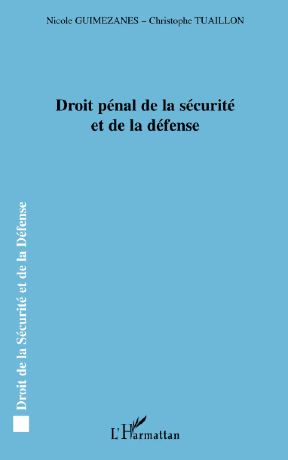 Droit pénal de la sécurité et de la défense book