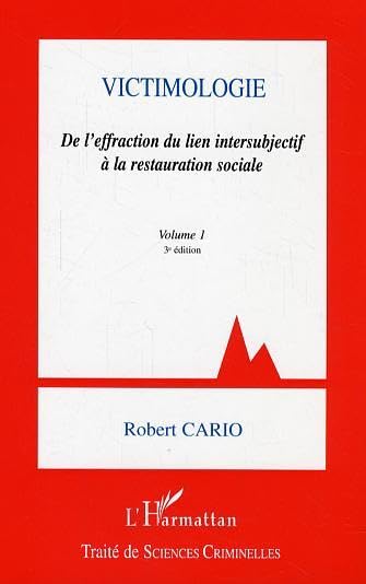 Victimologie, tome 1 : De l'effraction du lien intersubjectif à la restauration sociale book