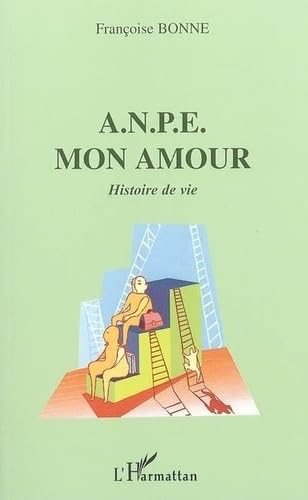 ANPE mon amour : histoire de vie Social Sciences