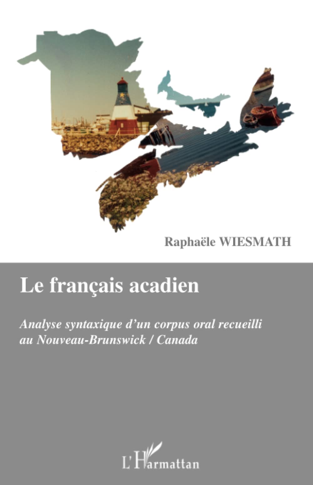 Le français acadien: Analyse syntaxique d'un corpus oral recueilli au Nouveau-Brunswick/Canada Social Sciences