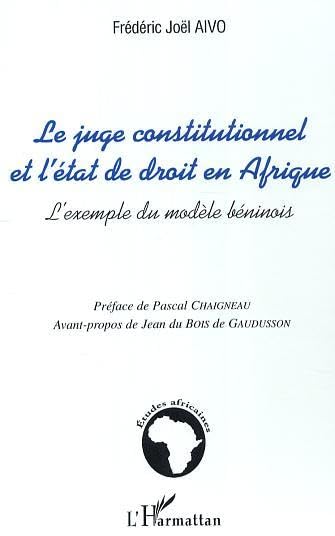 Le juge constitutionnel et l'état de droit en Afrique book