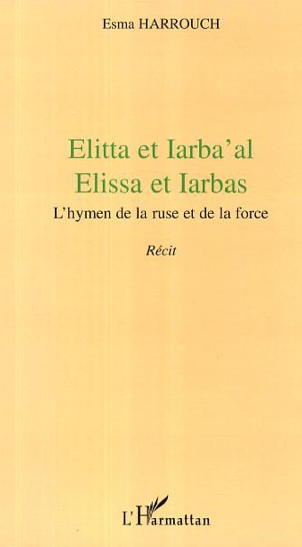 Elitta et Iarba' Al Elissa et Iarbas l'Hymen de la Ruse et book