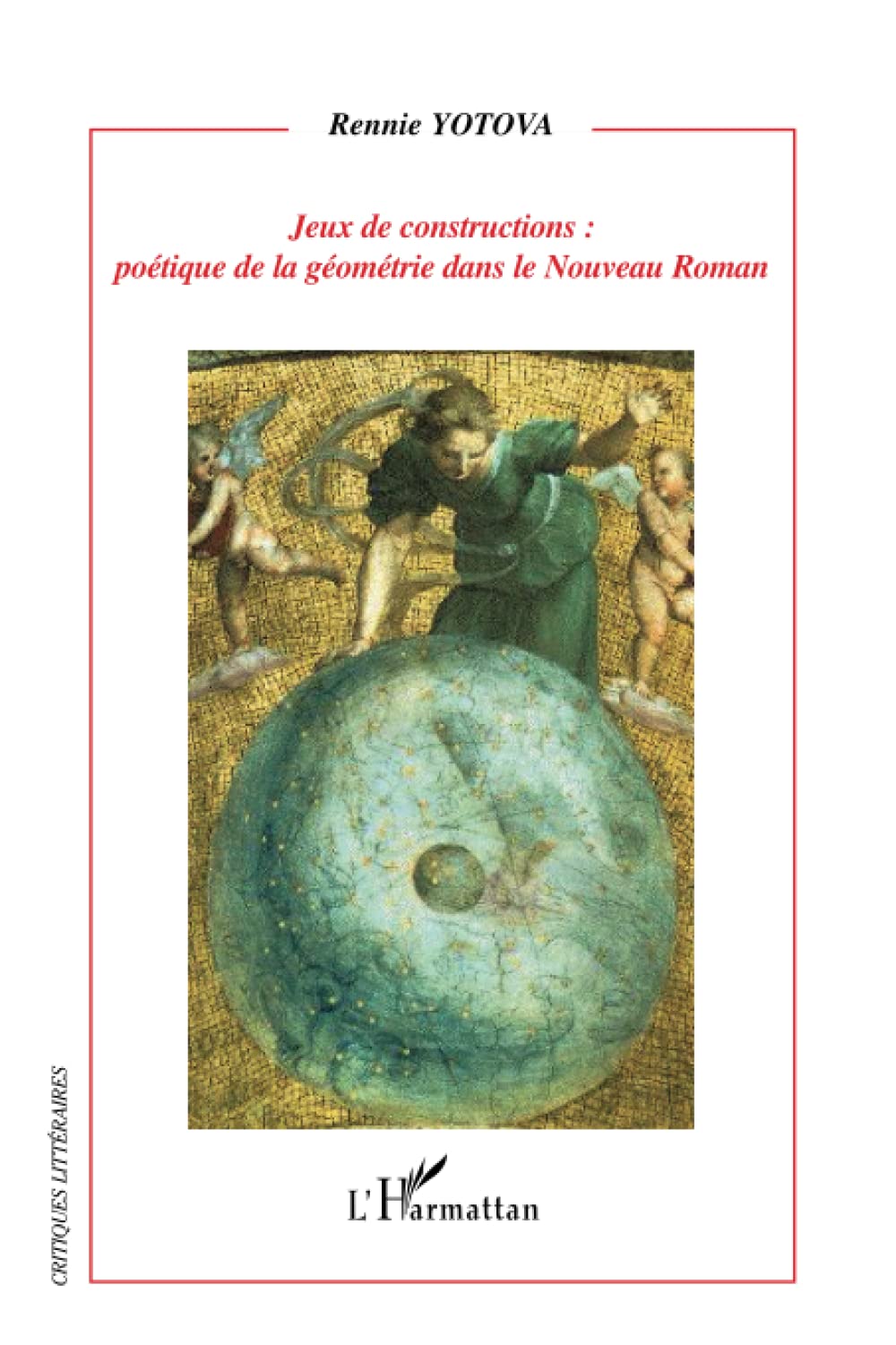 Jeux de constructions : poétique de la géométrie dans le Nouveau Roman book