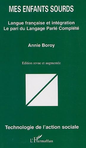 Mes enfants sourds : Langue française et intégratiojn, La pari du Langage Parlé Complété book