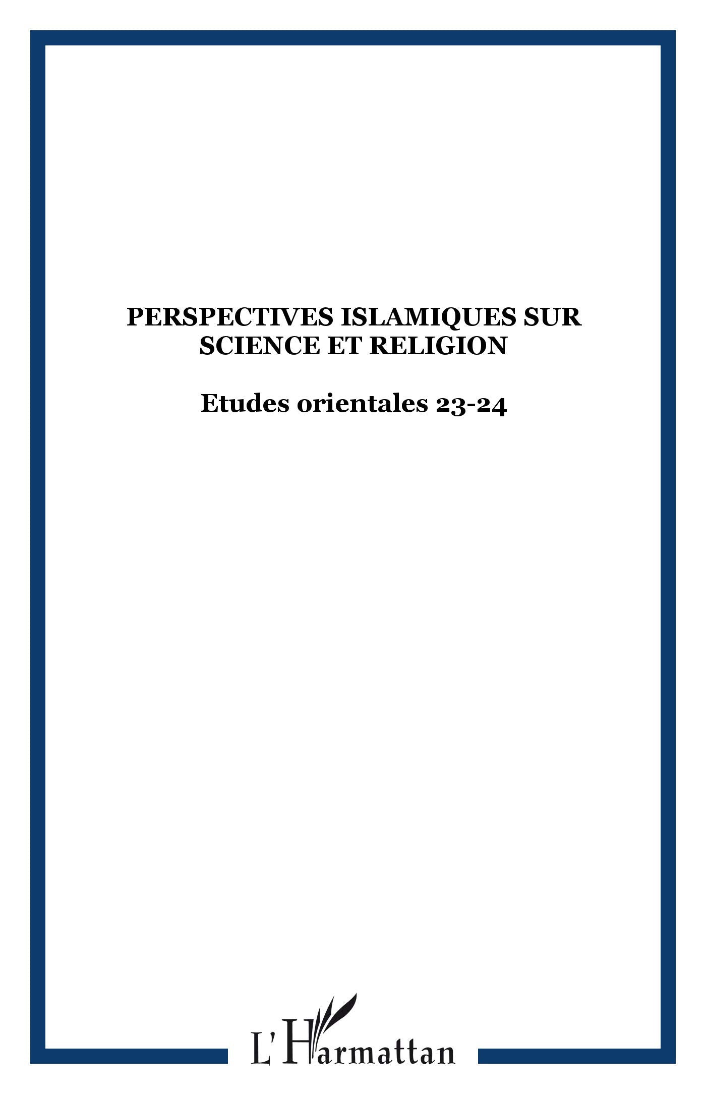 Etudes Orientales Perspectives Islamiques Sur Science et Re book